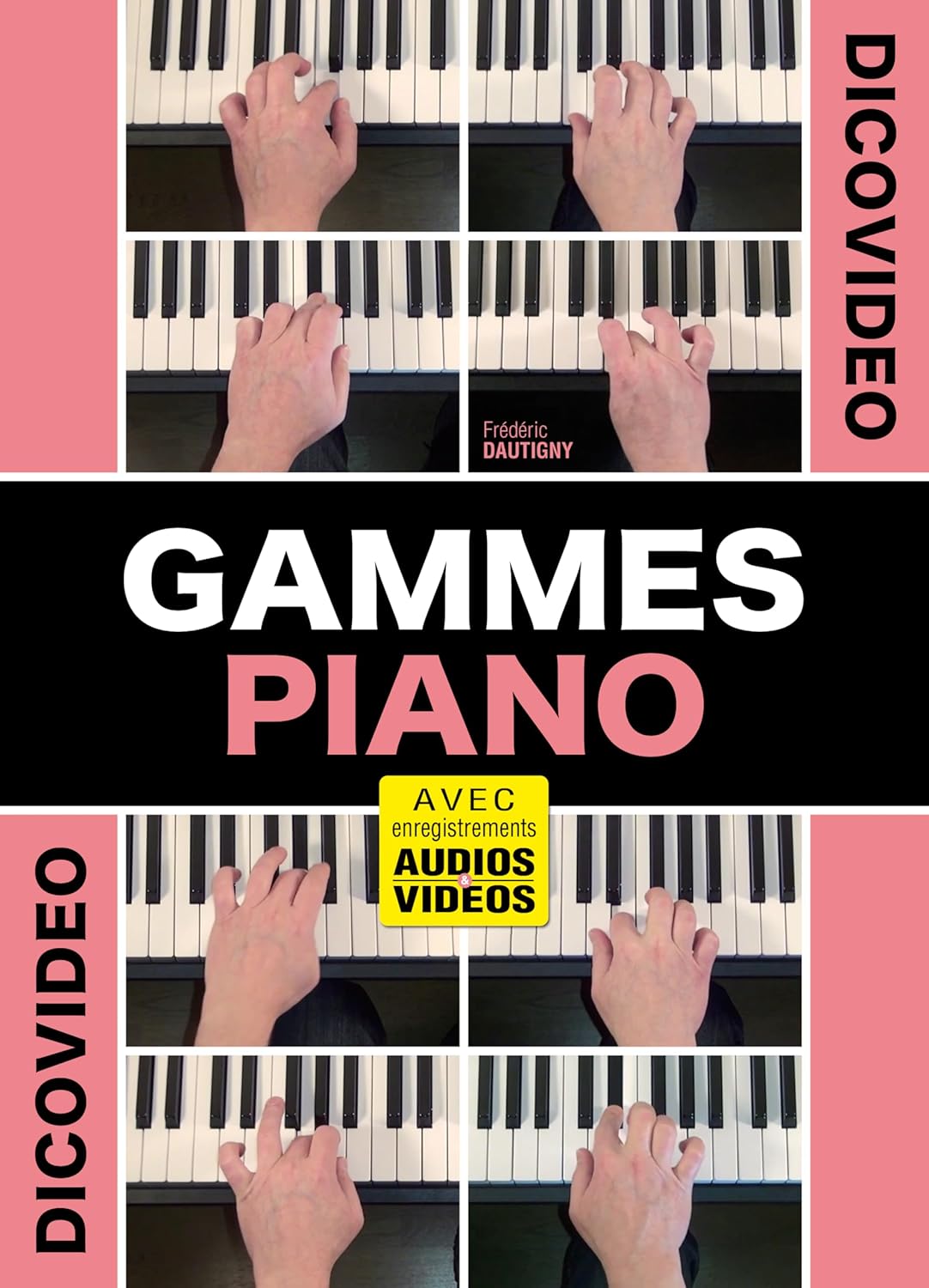 DicoVidéo - Gammes Piano (Livre grand format avec enregistrements audios et vidéos à télécharger)