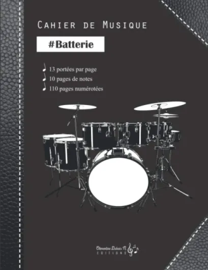 Cahier de musique Batterie: v1-1 Carnet de partitions Grand format 13 portées par page pour batterie batteur - 110 pages numérotées - noir