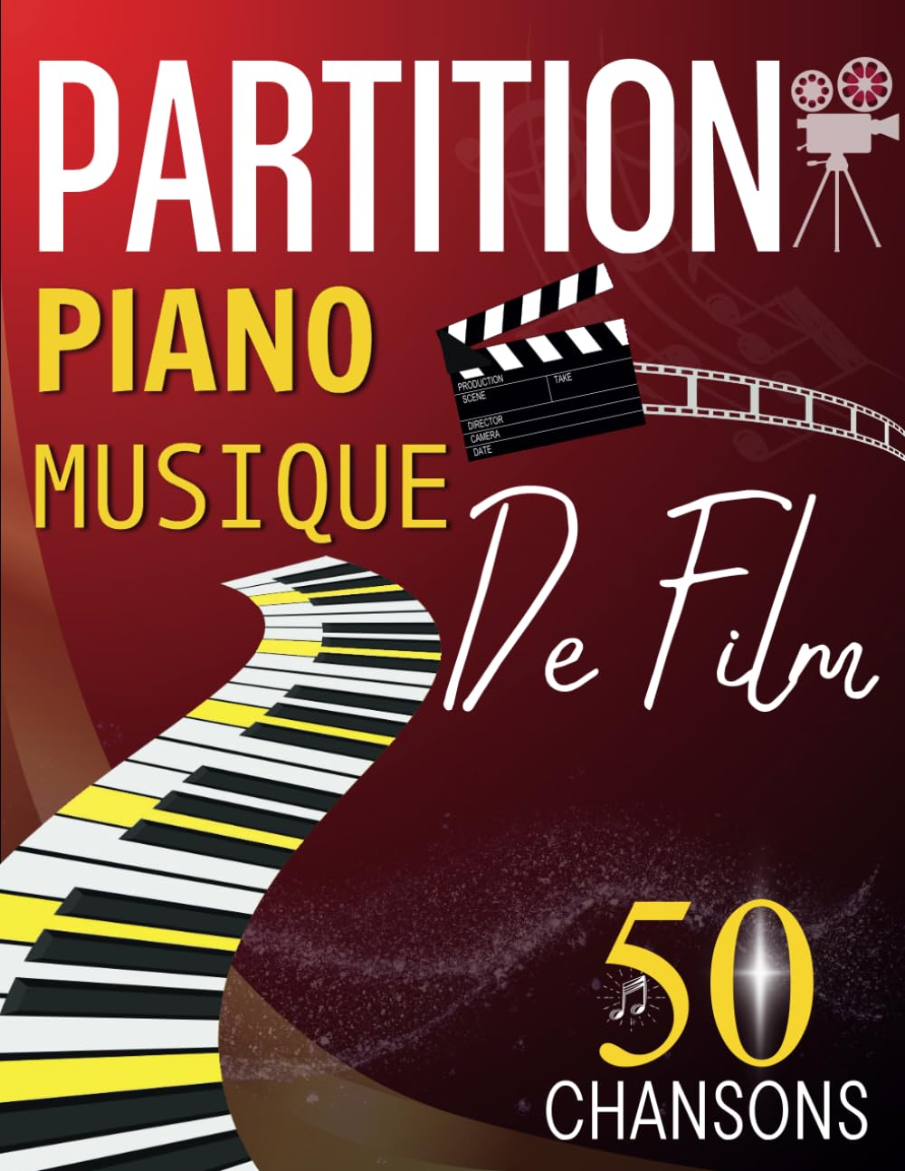 Partition Piano Musique De Film: 50 Grandes Musiques De Cinéma Pour Tous