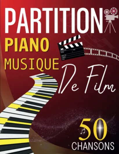 Partition Piano Musique De Film: 50 Grandes Musiques De Cinéma Pour Tous